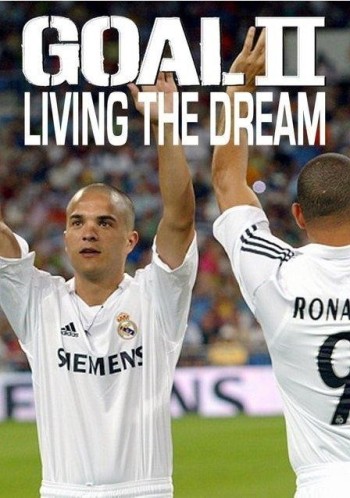 Фильм Гол 2: Жизнь как мечта - Goal II: Living the Dream (2007)